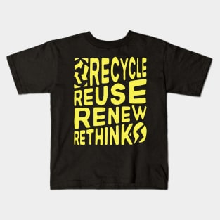 Recycle Reuse Renew Rethink Crisis Environmental Activism Kids T-Shirt